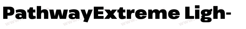 PathwayExtreme Ligh字体转换 PathwayExtreme Ligh字体转换